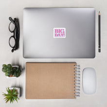 Load image into Gallery viewer, Big Day! Bubble-free stickers
