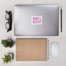 Load image into Gallery viewer, Big Day! Bubble-free stickers
