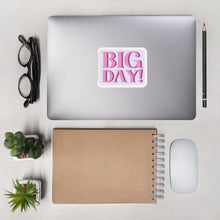 Load image into Gallery viewer, Big Day! Bubble-free stickers
