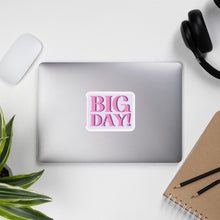 Load image into Gallery viewer, Big Day! Bubble-free stickers
