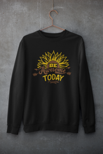 Load image into Gallery viewer, Be awesome today Unisex Premium Sweatshirt
