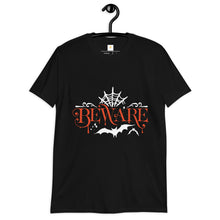 Load image into Gallery viewer, Beware Short-Sleeve Unisex T-Shirt
