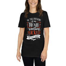 Load image into Gallery viewer, By the pricking of my thumb Short-Sleeve Unisex T-Shirt
