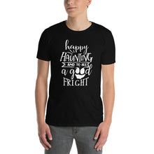 Load image into Gallery viewer, Happy Haunting and to all Short-Sleeve Unisex T-Shirt

