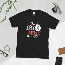 Load image into Gallery viewer, Let&#39;s get wicked Short-Sleeve Unisex T-Shirt

