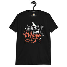 Load image into Gallery viewer, Make your own magic Short-Sleeve Unisex T-Shirt
