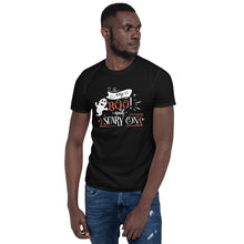 Load image into Gallery viewer, Say boo and scary on Short-Sleeve Unisex T-Shirt
