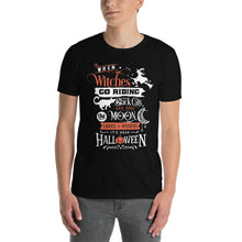 Load image into Gallery viewer, When witches go riding Short-Sleeve Unisex T-Shirt
