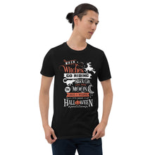 Load image into Gallery viewer, When witches go riding Short-Sleeve Unisex T-Shirt

