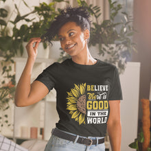 Load image into Gallery viewer, BElieve THEre IS GOOD in the world - white and color Short-Sleeve Unisex T-Shirt
