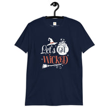 Load image into Gallery viewer, Let&#39;s get wicked Short-Sleeve Unisex T-Shirt
