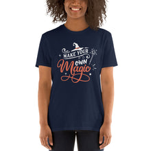 Load image into Gallery viewer, Make your own magic Short-Sleeve Unisex T-Shirt
