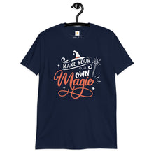 Load image into Gallery viewer, Make your own magic Short-Sleeve Unisex T-Shirt
