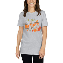 Load image into Gallery viewer, A time to gather Short-Sleeve Unisex T-Shirt
