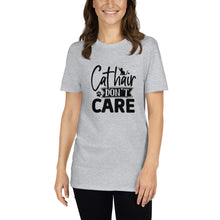 Load image into Gallery viewer, Cat hair don’t care Short-Sleeve Unisex T-Shirt
