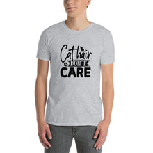 Load image into Gallery viewer, Cat hair don’t care Short-Sleeve Unisex T-Shirt
