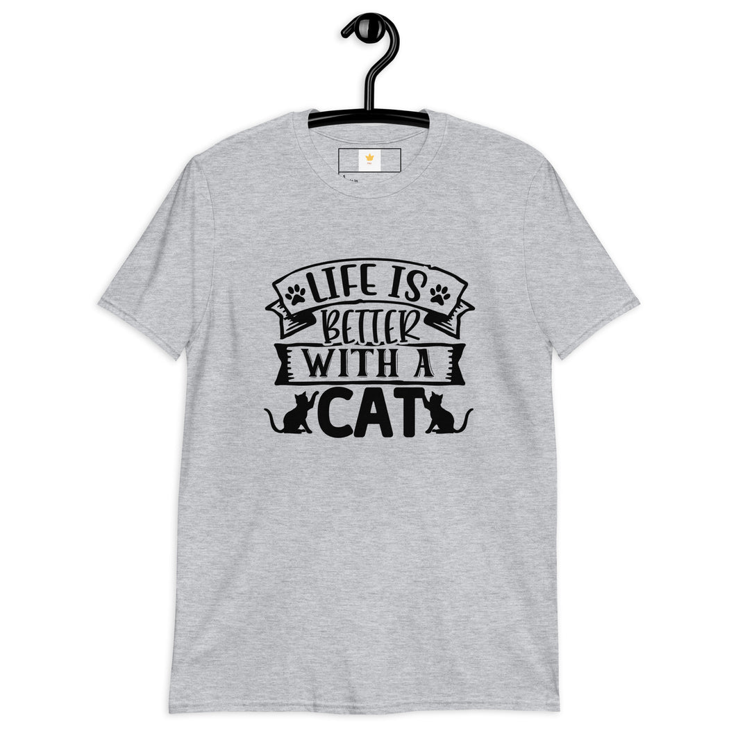 LIFE IS BETTER WITH A CAT Short-Sleeve Unisex T-Shirt