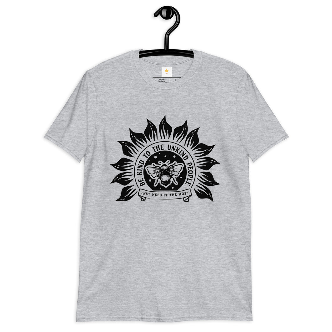 Be kind to the unkind people - black Short-Sleeve Unisex T-Shirt