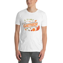 Load image into Gallery viewer, A time to gather Short-Sleeve Unisex T-Shirt
