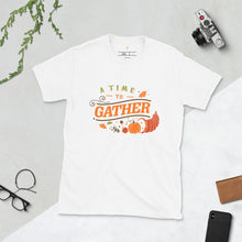 Load image into Gallery viewer, A time to gather Short-Sleeve Unisex T-Shirt
