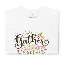Load image into Gallery viewer, Gather together Short-Sleeve Unisex T-Shirt
