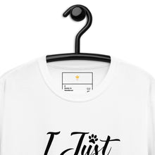 Load image into Gallery viewer, I just want to be a cat Short-Sleeve Unisex T-Shirt
