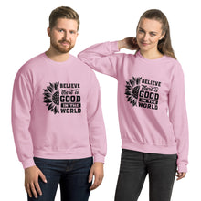 Load image into Gallery viewer, BElieve THEre IS GOOD in the world - black Unisex Sweatshirt
