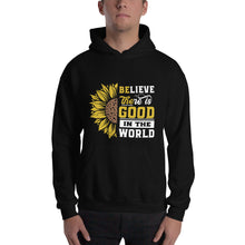 Load image into Gallery viewer, BElieve THEre IS GOOD in the world - white and color Unisex Hoodie
