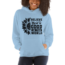 Load image into Gallery viewer, BElieve THEre IS GOOD in the world - black Unisex Hoodie
