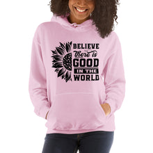Load image into Gallery viewer, BElieve THEre IS GOOD in the world - black Unisex Hoodie
