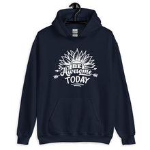 Load image into Gallery viewer, Be awesome today Unisex Hoodie
