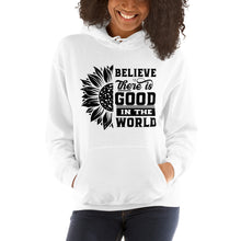 Load image into Gallery viewer, BElieve THEre IS GOOD in the world - black Unisex Hoodie
