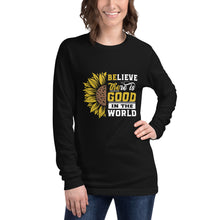 Load image into Gallery viewer, BElieve THEre IS GOOD in the world - white and color Unisex Long Sleeve Tee

