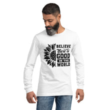 Load image into Gallery viewer, BElieve THEre IS GOOD in the world - black Unisex Long Sleeve Tee
