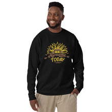 Load image into Gallery viewer, Be awesome today Unisex Premium Sweatshirt
