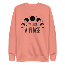 Load image into Gallery viewer, Its just a phase Unisex Premium Sweatshirt
