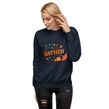 Load image into Gallery viewer, A time to gather Unisex Premium Sweatshirt
