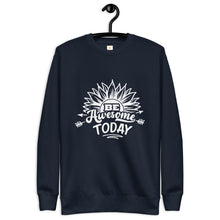 Load image into Gallery viewer, Be awesome today Unisex Premium Sweatshirt
