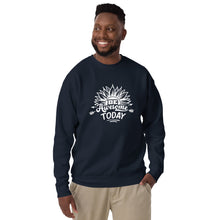 Load image into Gallery viewer, Be awesome today Unisex Premium Sweatshirt
