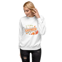 Load image into Gallery viewer, A time to gather Unisex Premium Sweatshirt
