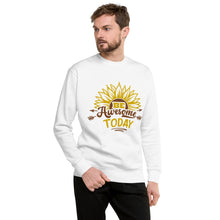 Load image into Gallery viewer, Be awesome today Unisex Premium Sweatshirt
